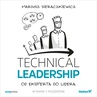 ebook Technical Leadership. Od eksperta do lidera. Wydanie II poszerzone - Mariusz Sieraczkiewicz
