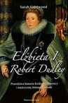ebook Elżbieta I i Robert Dudley - Sarah Gristwood
