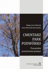 ebook Cmentarz park podwórko - Małgorzata Fabiszak,Anna Weronika Brzezińska