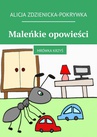 ebook Maleńkie opowieści. Mrówka Krzyś - Alicja Zdzienicka-Pokrywka