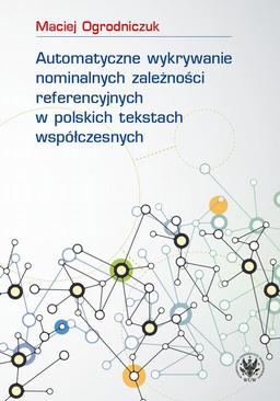 ebook Automatyczne wykrywanie nominalnych zależności referencyjnych w polskich tekstach współczesnych
