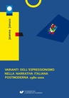 ebook Varianti dell'espressionismo nella narrativa italiana postmoderna 1980–2000 - Joanna Janusz