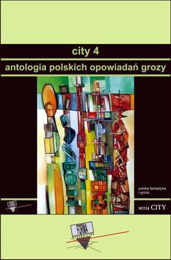 ebook City 4. Antologia polskich opowiadań grozy