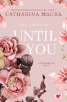 ebook Until You. Aż pojawiłaś się ty. Off-Limits. Tom 1 - Catharina Maura