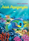 ebook Felek Papugoryba - Aleksandra Skarbek-Waldon