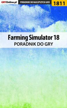 ebook Farming Simulator 18 - poradnik do gry