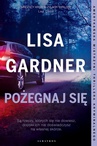 ebook Pożegnaj się - Lisa Gardner