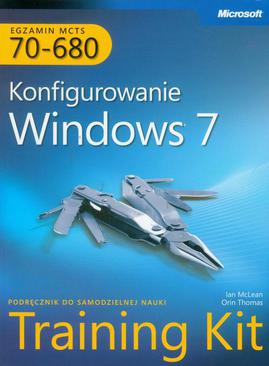 ebook MCTS Egzamin 70-680 Konfigurowanie Windows 7