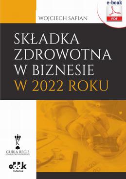 ebook Składka zdrowotna w biznesie w 2022 roku (e-book)