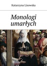 ebook Monologi umarłych - Katarzyna Lisowska