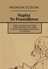 ebook Napisz To Prawidłowo - Magdalena Szczecina