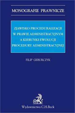 ebook Zjawisko proceduralizacji w prawie administracyjnym a kierunki ewolucji procedury administracyjnej