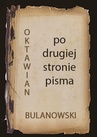 ebook Po drugiej stronie pisma - Oktawian Bulanowski