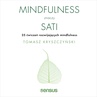 ebook Mindfulness znaczy sati. 25 ćwiczeń rozwijających mindfulness - Tomasz Kryszczyński