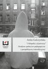 ebook „Chłopaki z dzielnicy” Studium społeczno-pedagogiczne z perspektywy interakcyjnej - Anita Gulczyńska