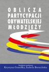 ebook Oblicza partycypacji obywatelskiej młodzieży - Krystyna Gomółka,Izabela Borucińska