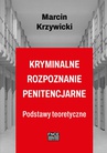 ebook Kryminalne rozpoznanie penitencjarne - Marcin Krzywicki