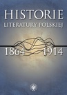 ebook Historie literatury polskiej 1864-1914 - Urszula Kowalczuk,Łukasz Książyk