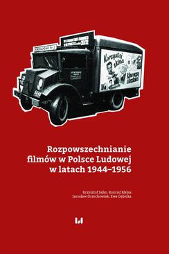 ebook Rozpowszechnianie filmów w Polsce Ludowej w latach 1944–1956