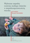 ebook Wybrane aspekty rozwoju małego dziecka z niepełnosprawnością wzroku - 