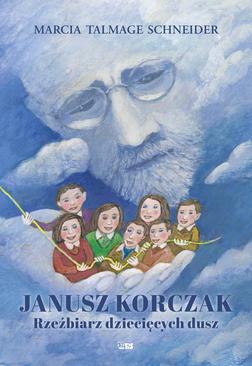 ebook Janusz Korczak rzeźbiarz dziecięcych dusz