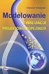 ebook Modelowanie ewaluacji projektów europejskich - Tadeusz A. Grzeszczyk