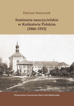 ebook Seminaria nauczycielskie w Królestwie Polskim (1866-1915)