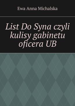 ebook List Do Syna czyli kulisy gabinetu oficera UB