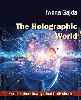 ebook The Holographic World. Genetically Ideal Individuals