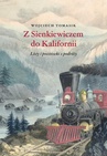 ebook Z Sienkiewiczem do Kalifornii. Listy i pocztówki z podróży - Wojciech Tomasik