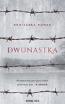 ebook Dwunastka - Agnieszka Nowak,Agnieszka A. Nowak