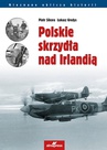 ebook Polskie skrzydła nad Irlandią - Piotr Sikora,Łukasz Gredys