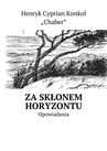 ebook Za skłonem horyzontu - Henryk Konkol