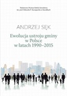 ebook Ewolucja ustroju gminy w Polsce w latach 1990-2015 - Andrzej Sęk