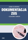 ebook Dokumentacja ZUS - zgłaszanie i korekta - Joanna Goliniewska