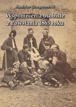 ebook Wspomnienia osobiste z Powstania 1863 roku