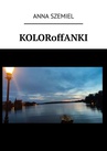 ebook KOLORoffANKI - Anna Szemiel