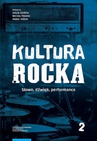 ebook Kultura rocka 2. Słowo, dźwięk, performance - 