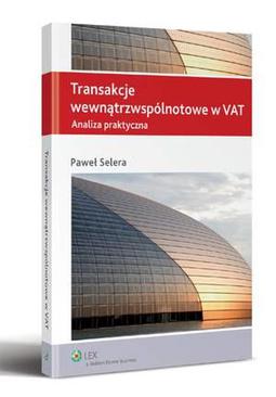 ebook Transakcje wewnątrzwspólnotowe w VAT. Analiza praktyczna
