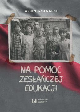 ebook Na pomoc zesłańczej edukacji. Działalność wydawnicza Komitetu do spraw Dzieci Polskich w ZSRR (1943-1946)