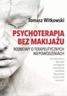 ebook Psychoterapia bez makijażu - Tomasz Witkowski