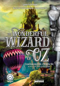 ebook The Wonderful Wizard of Oz. Czarnoksiężnik z Krainy Oz w wersji do nauki angielskiego