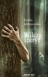 ebook Wilczy apetyt - Emilia Jabłonowska