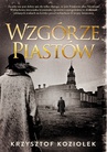 ebook Wzgórze Piastów - Krzysztof Koziołek