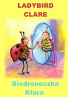 ebook Angielski dla dzieci - bajka dwujęzyczna z ćwiczeniami. Ladybird Clare + Biedroneczka Klara - Justyna Piecyk