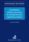 ebook Europejska spółka akcyjna w postępowaniu rejestrowym - Natalia Banaś