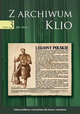 ebook Z archiwum Klio, tom 3: XIX i XX w. Teksty źródłowe z ćwiczeniami dla liceum i technikum