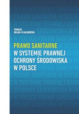 ebook Prawo sanitarne w systemie prawnej ochrony środowiska w Polsce