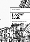 ebook Siajowy Żulik - Witold Pobugg