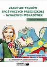 ebook Zakup artykułów spożywczych przez szkołę – 16 ważnych wskazówek - Katarzyna Bełdowska